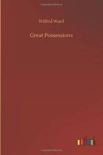 Great Possessions af Wilfrid Ward