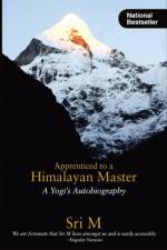 Apprenticed to a Himalayan Master af Sri M