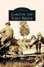 Carlton and Point Breeze af Avis A Townsend