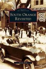 South Orange Revisited af Naoma Welk