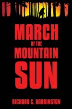 March of the Mountain Sun af Richard C Harrington