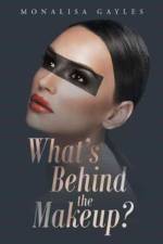 What's Behind the Makeup? af Monalisa Gayles