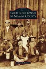 Gold Rush Towns of Nevada County af Maria E Brower