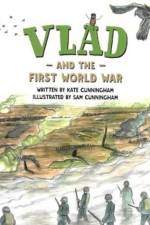 Vlad and the First World War af Kate Cunningham