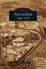 Anaheim 1940-2007 af Stephen J Faessel