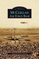 McClellan Air Force Base af Tom Naiman
