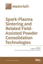 Spark-Plasma Sintering and Related Field- Assisted Powder Consolidation Technologies