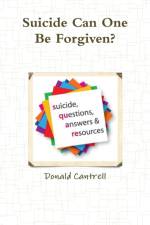 Suicide Can One be Forgiven? af Donald Cantrell