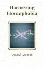 Harnessing Homophobia af Donald Cantrell