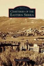 Cemeteries of the Eastern Sierra af Gena Philibert-Ortega