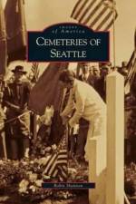 Cemeteries of Seattle af Robin Shannon