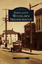 Portland's Woodlawn Neighborhood af Anjala Ehelebe