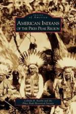American Indians of the Pikes Peak Region af Celinda R Kaelin