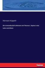 verwandtschaft Leibnizens mit Thomas v. Aquino in der Lehre vom Boesen af Hermann Koppehl