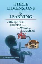 Three Dimensions of Learning af Dr Carolyn Nooks Teague