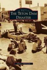 Teton Dam Disaster af Dylan J McDonald