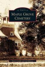 Maple Grove Cemetery af Carl Ballenas