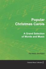 Popular Christmas Carols - A Grand Selection of Words and Music for Voice and Piano af Various