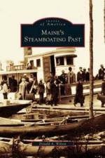 Maine's Steamboating Past af Donald A Wilson