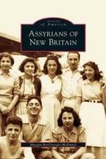 Assyrians of New Britain af Maegan Betgivargis-McDaniel