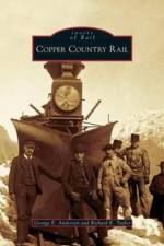 Copper Country Rail af George E Anderson