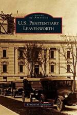 U.S. Penitentiary Leavenworth af Kenneth M LaMaster