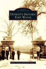 Detroit's Historic Fort Wayne af James Conway