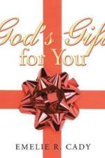 God's Gifts for You af Emelie R Cady