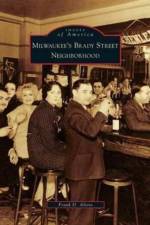 Milwaukee's Brady Street Neighborhood af Frank D Alioto