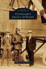 Cleveland's Legacy of Flight af Thomas G