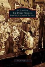 Works Progress Administration in Detroit af Elizabeth Clemens