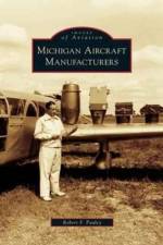 Michigan Aircraft Manufacturers af Robert F Pauley