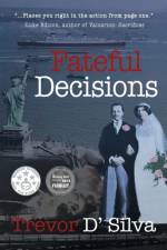 Fateful Decisions af Trevor D'Silva