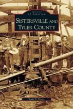 Sistersville and Tyler County af Luke N Peters