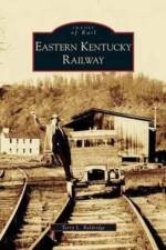 Eastern Kentucky Railway af Terry L Baldridge