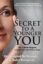 Secret to A Younger YOU af Dr. Bridghid McMonagle