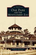 Oak Park and the Montgomery Zoo af Heather S Trevino