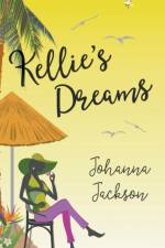 Kellie's Dreams af Johanna Jackson
