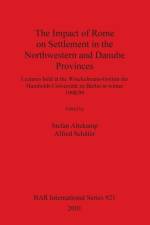 Impact of Rome on Settlement in the Northwestern and Danube Provinces