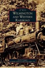 Wilmington and Western Railroad af Gisela Vazquez