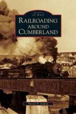 Railroading Around Cumberland af Patrick H (Loyola College) Stakem