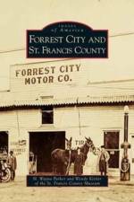 Forrest City and St. Francis County af H Wayne Parker