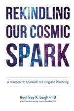 Rekindling Our Cosmic Spark af Geoffrey K Leigh
