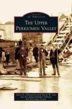 Upper Perkiomen Valley af Jerry A Chiccarine