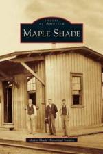 Maple Shade af Maple Shade Historical Society