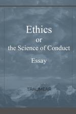 Ethics, or the Science of Conduct af Traumear