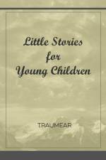Little Stories for Young Children af Traumear