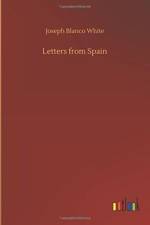 Letters from Spain af Joseph Blanco White