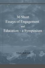 36 Essays of Engagement & Education - a Symposium af Traumear