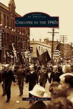 Chicopee in the 1940s af Stephen R Jendrysik
